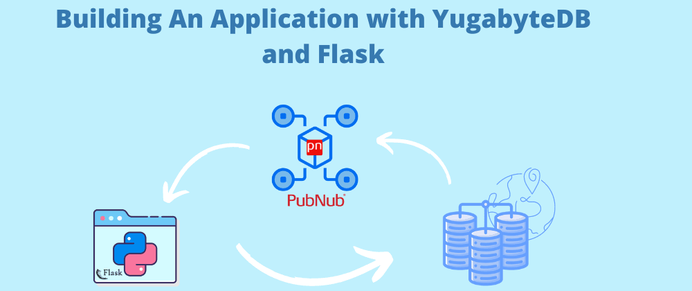 Building An Application with YugabyteDB and Flask